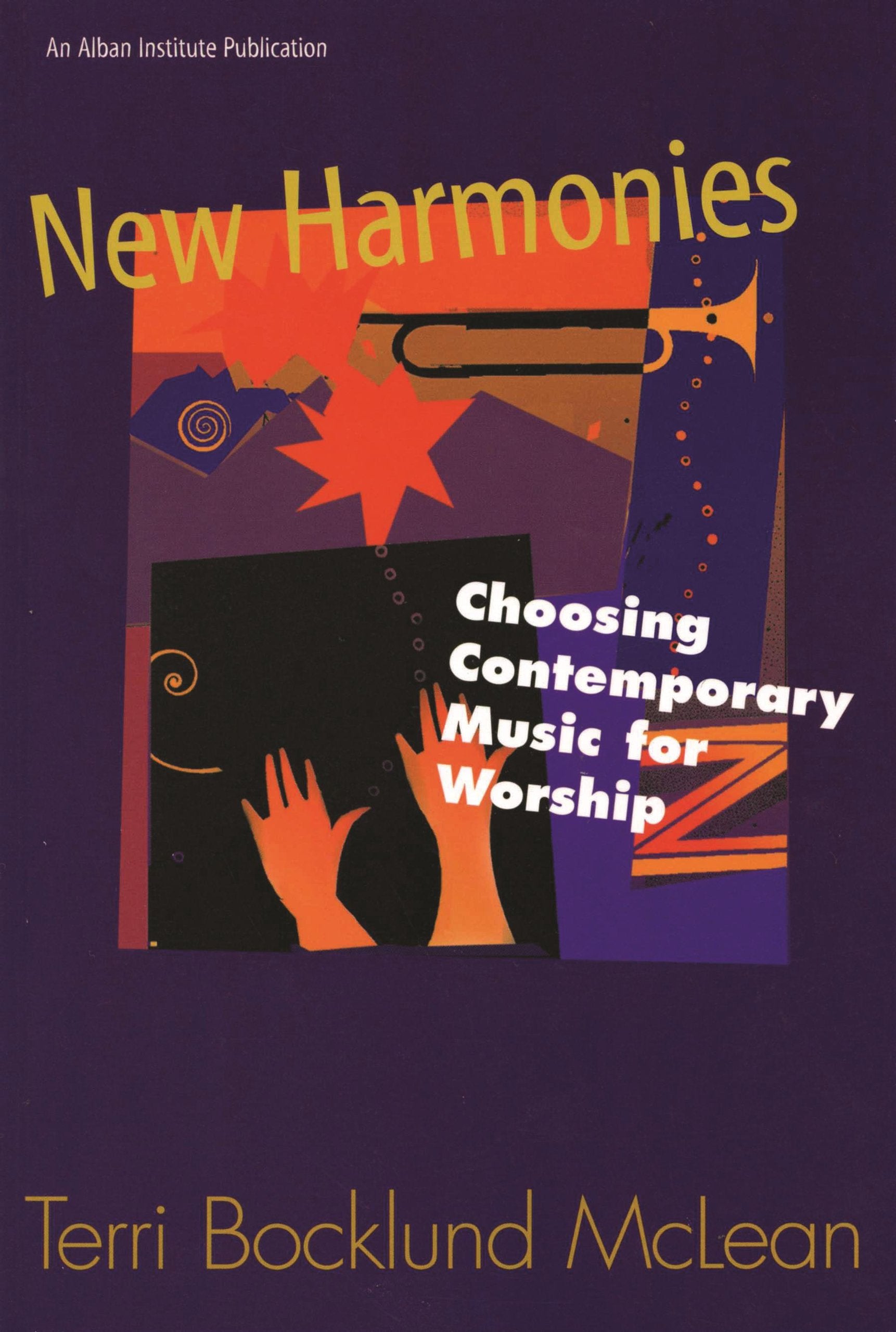 New Harmonies: Choosing Contemporary Music for Worship,Used