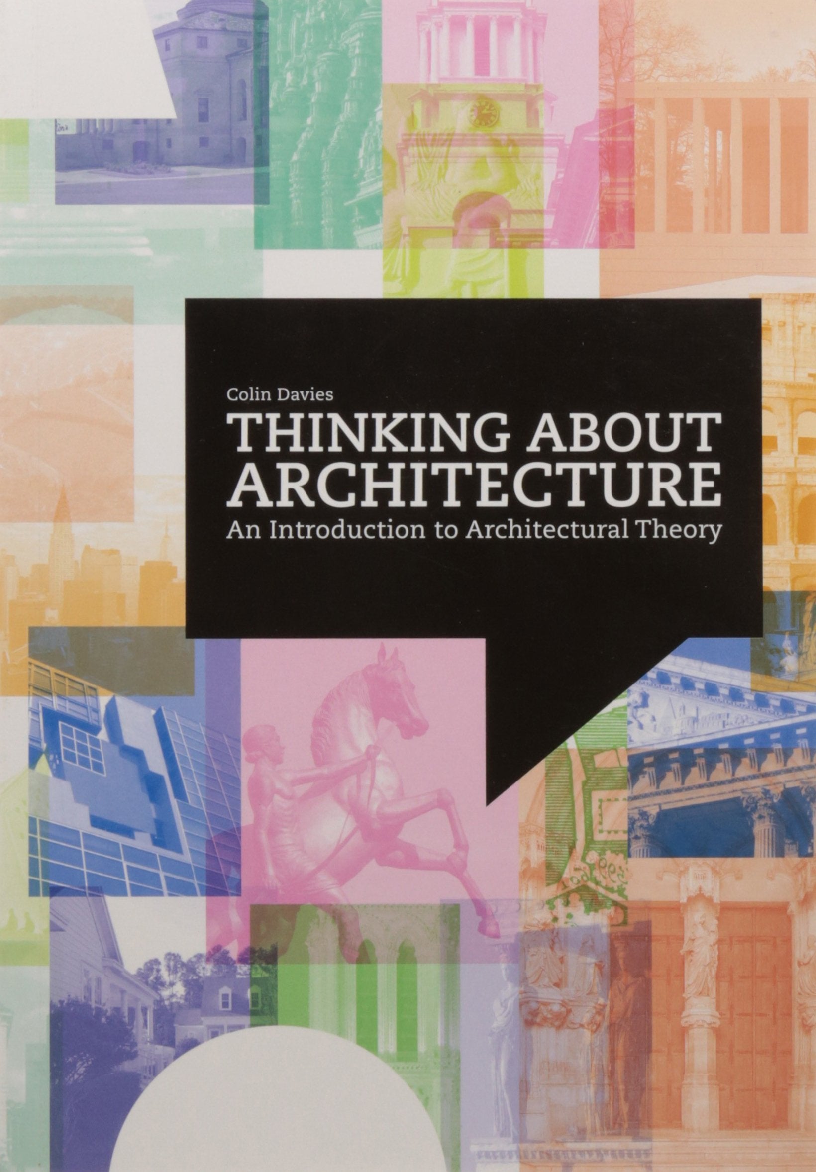 Thinking About Architecture: An Introduction to Architectural Theory,Used