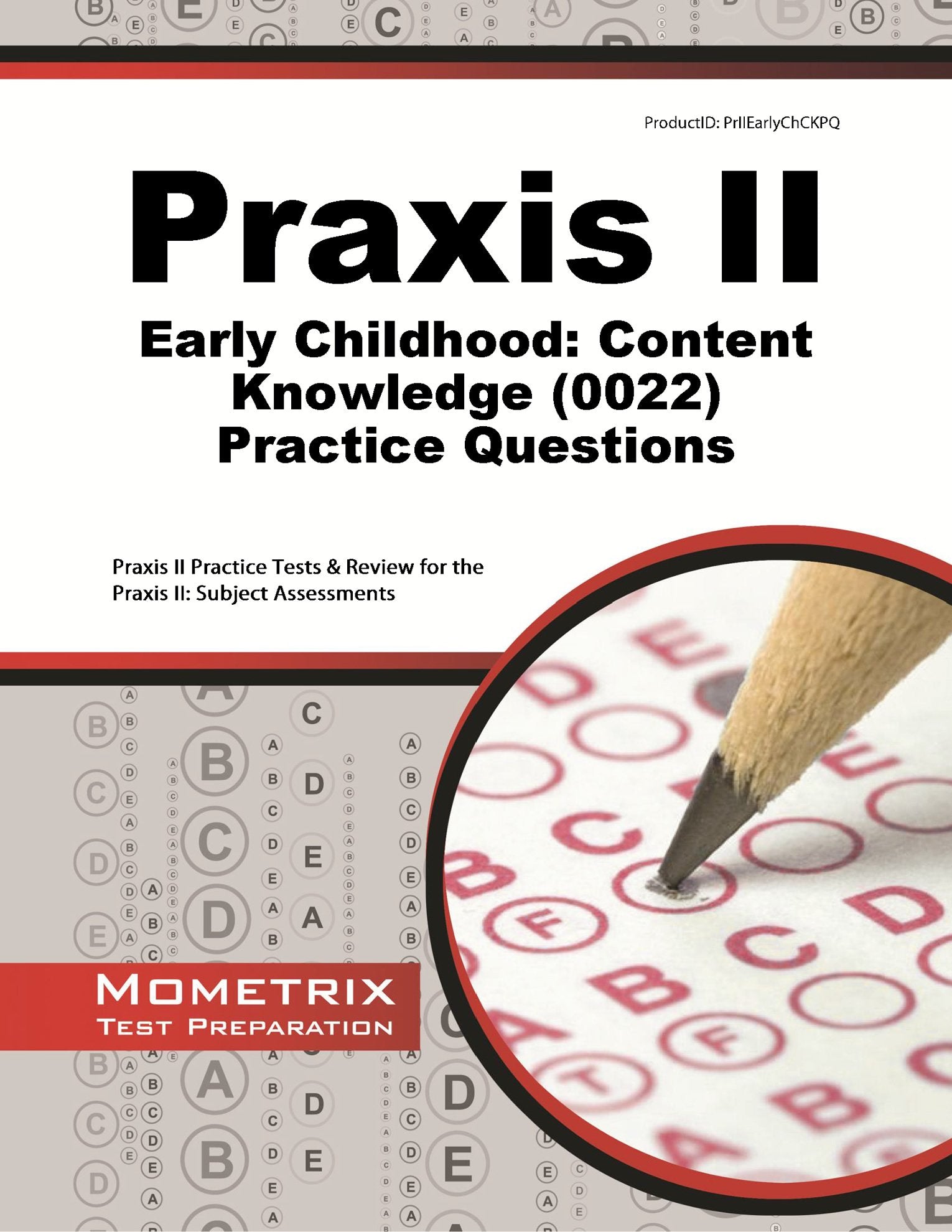 Praxis II Early Childhood: Content Knowledge Practice Questions: Praxis II Practice Tests & Review for the Praxis II: Subject As