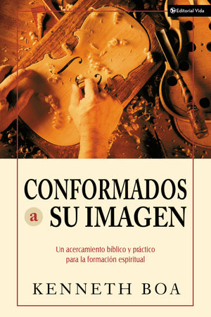 Conformados a su imagen: Un acercamiento bblico y prctico para la formacin espiritual (Spanish Edition),Used