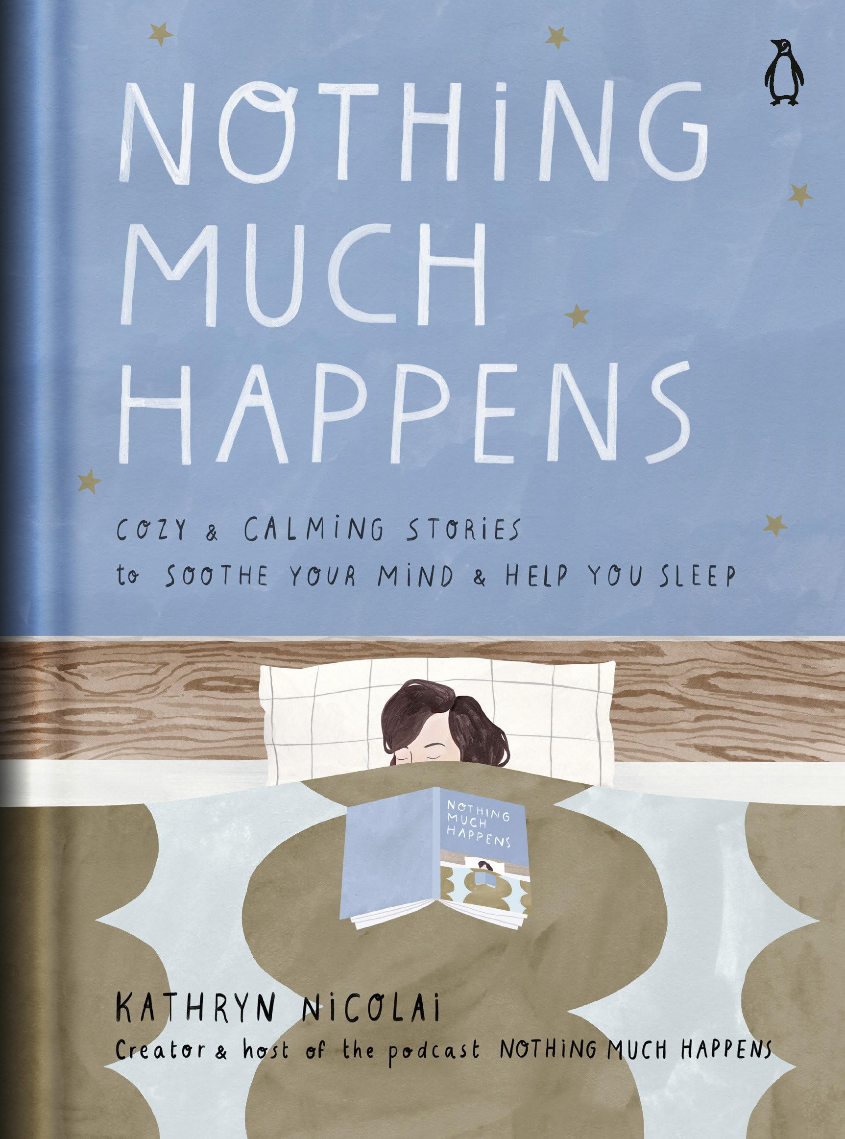 Nothing Much Happens: Cozy And Calming Stories To Soothe Your Mind And Help You Sleep-used