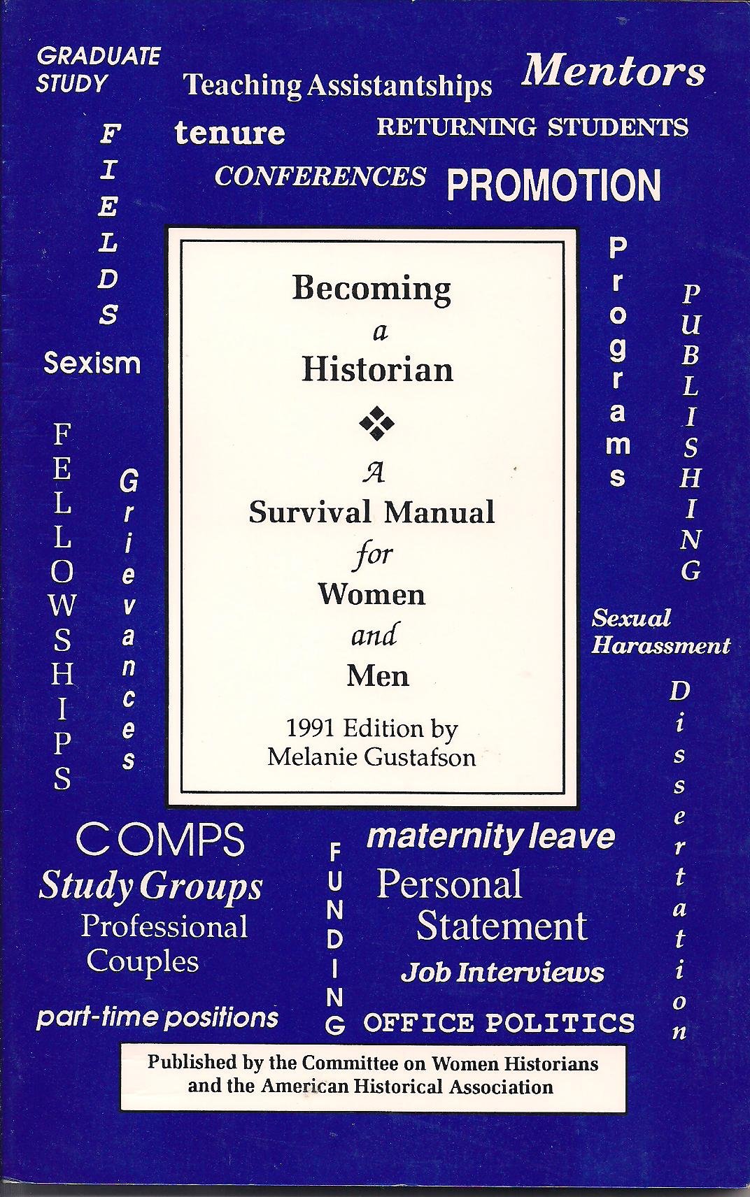 Becoming a Historian: A Survival Manual for Women and Men,Used