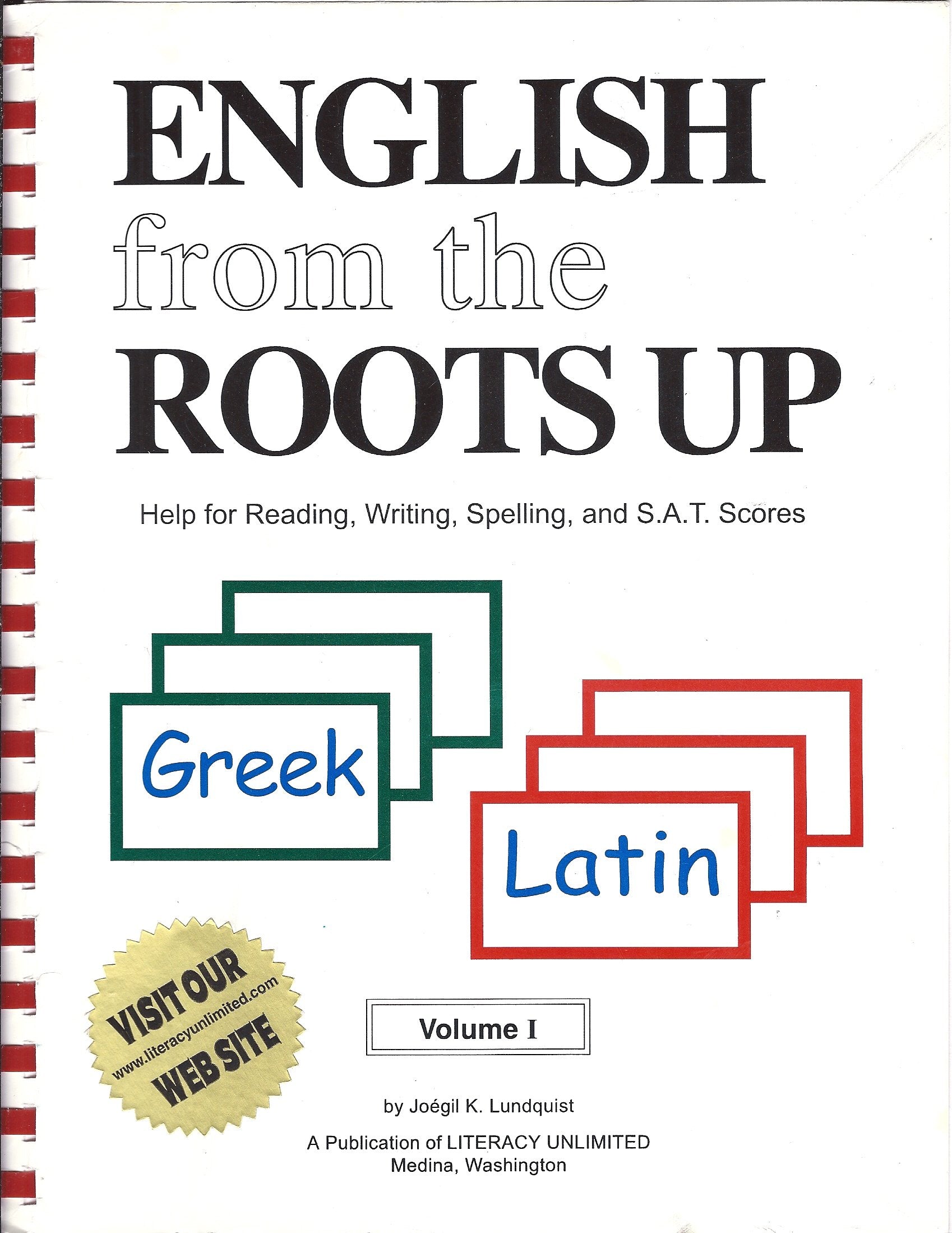 English from the Roots Up, Vol. 1: Help for Reading, Writing, Spelling, and S.A.T. Scores