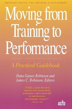 Moving from Training to Performance, A Practical Guidebook,Used