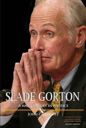 Slade Gorton A Half Century in Politics,Used