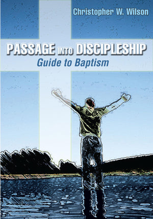 Passage Into Discipleship: Guide to Baptism,Used