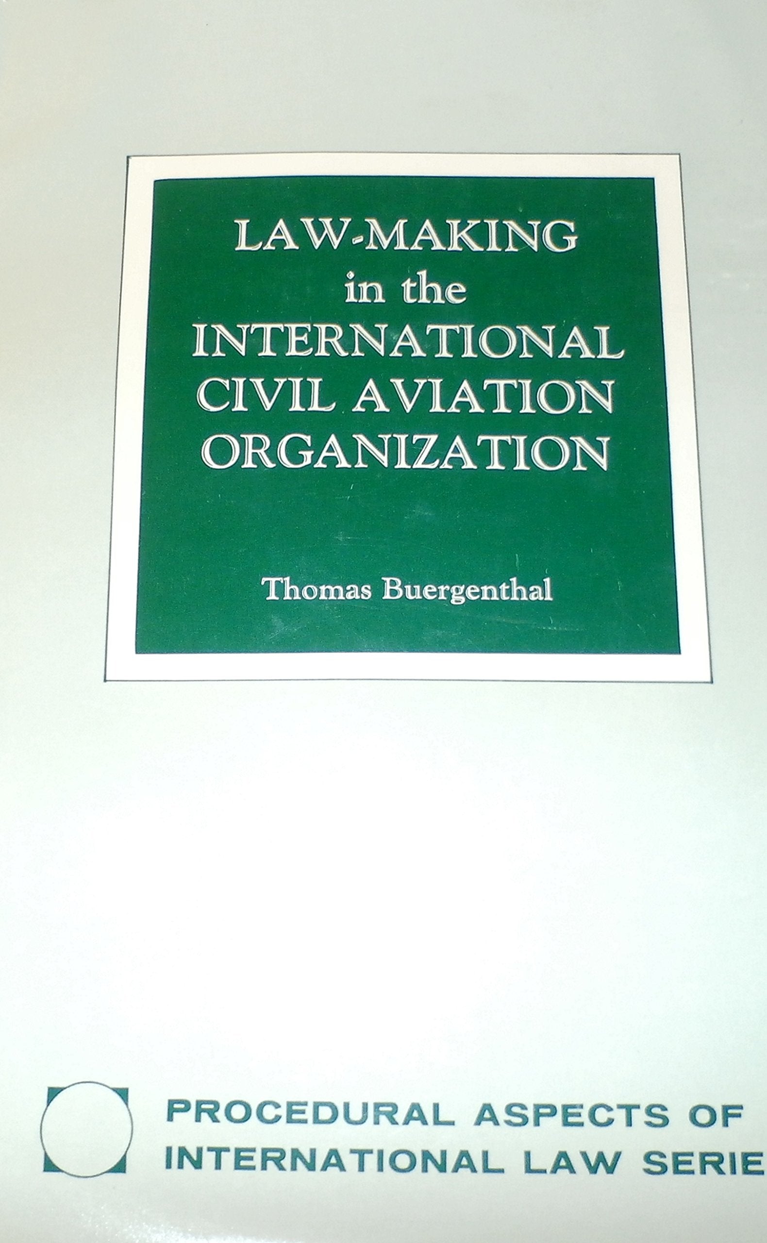 Law Making In The International Civil Aviation Organization-used