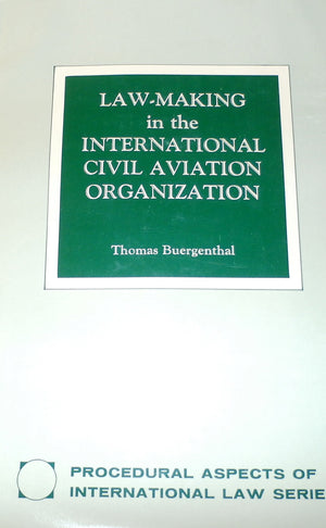 Law Making In The International Civil Aviation Organization-used
