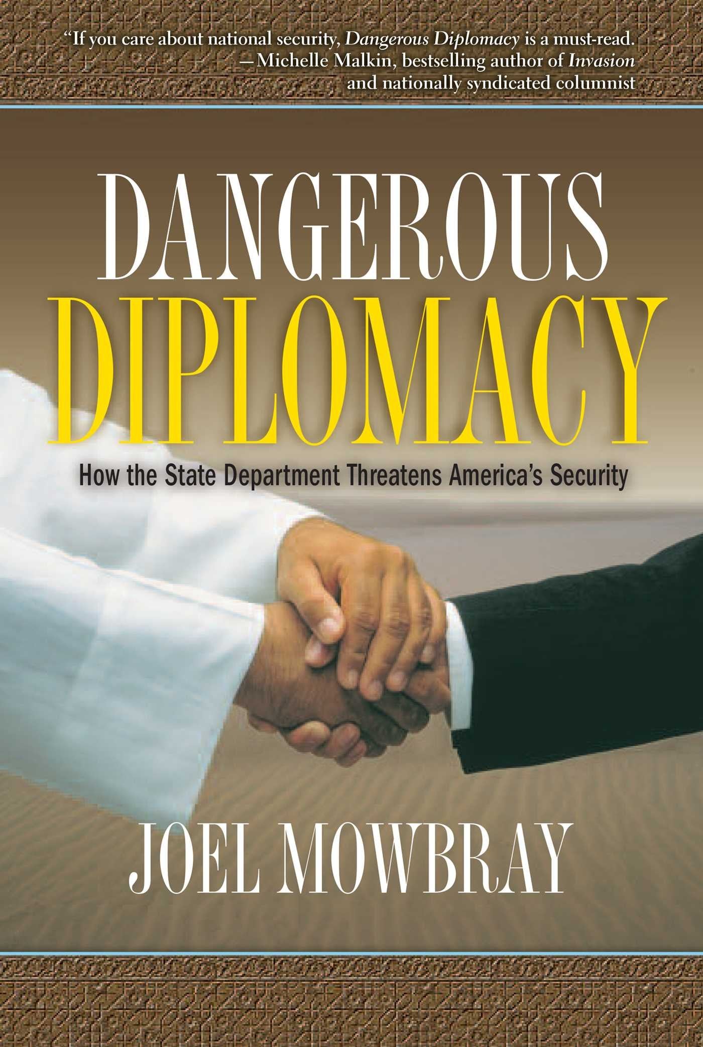 Dangerous Diplomacy: How the State Department Threatens America's Security,Used