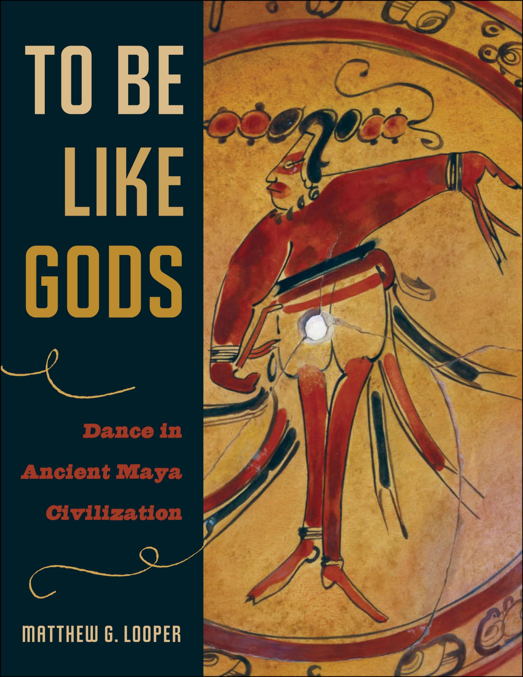 To Be Like Gods: Dance in Ancient Maya Civilization (The Linda Schele Series in Maya and PreColumbian Studies),Used