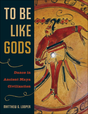 To Be Like Gods: Dance in Ancient Maya Civilization (The Linda Schele Series in Maya and PreColumbian Studies),Used