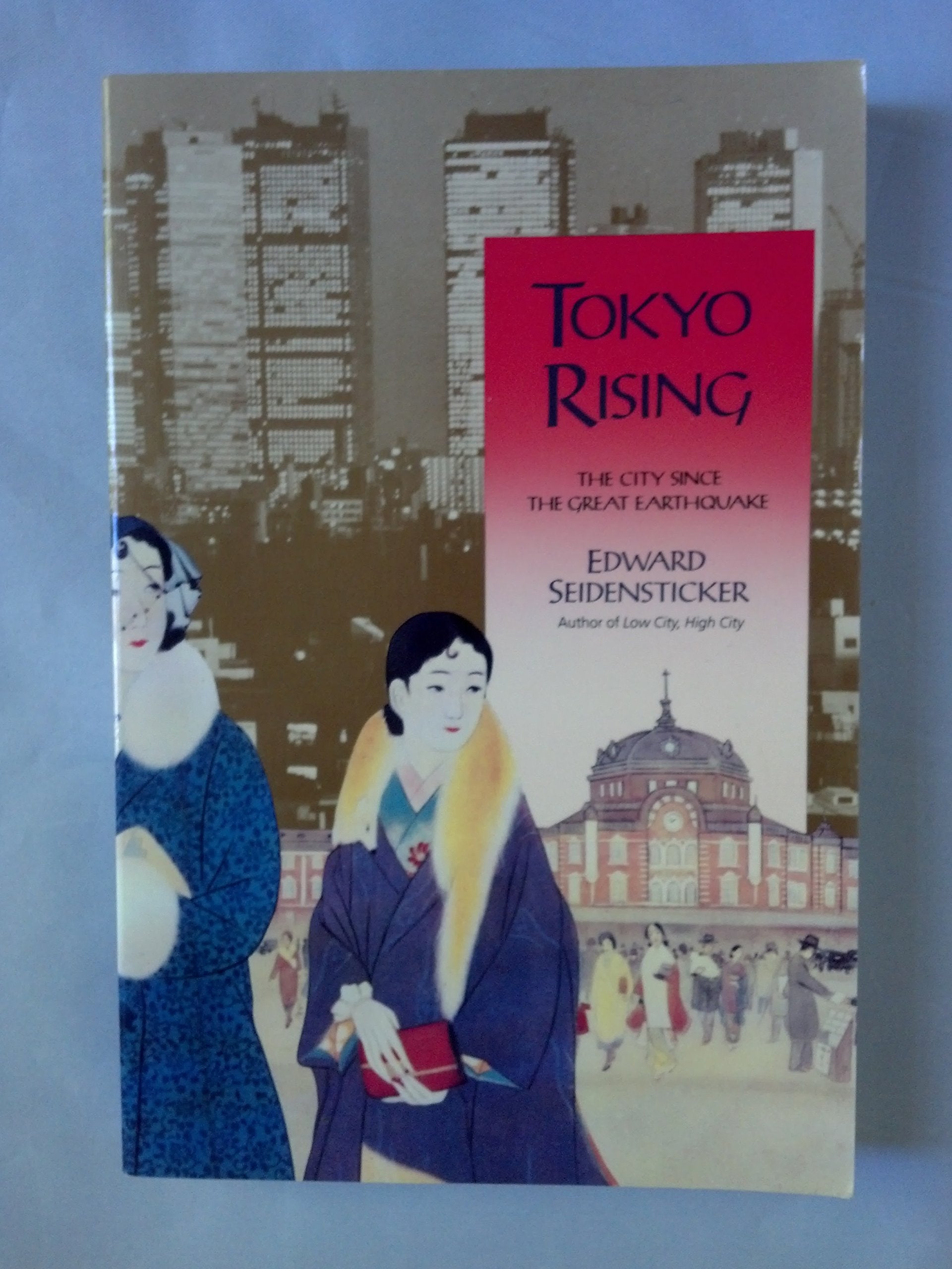 Tokyo Rising: The City Since the Great Earthquake,Used