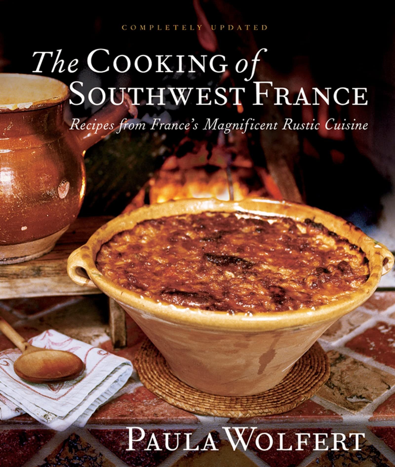 The Cooking Of Southwest France: Recipes from France s Magnificient Rustic Cuisine