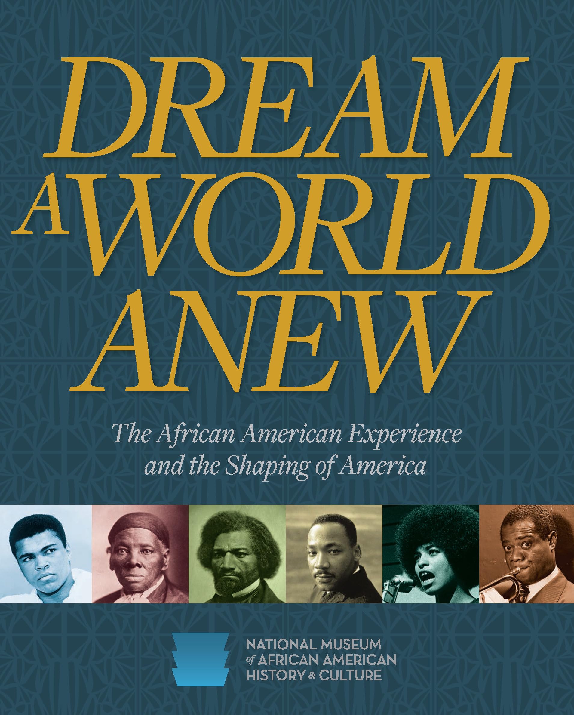 Dream A World Anew: The African American Experience And The Shaping Of America