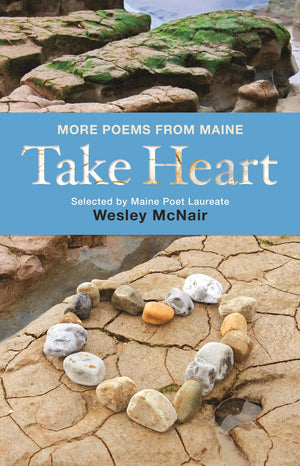 Take Heart: More Poems from Maine,Used