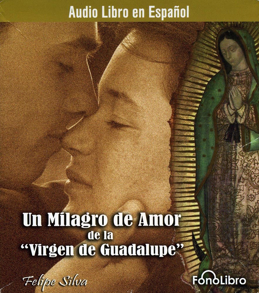 Un Milagro De Amor De La Virgen De La Guadalupe (Spanish Edition),Used