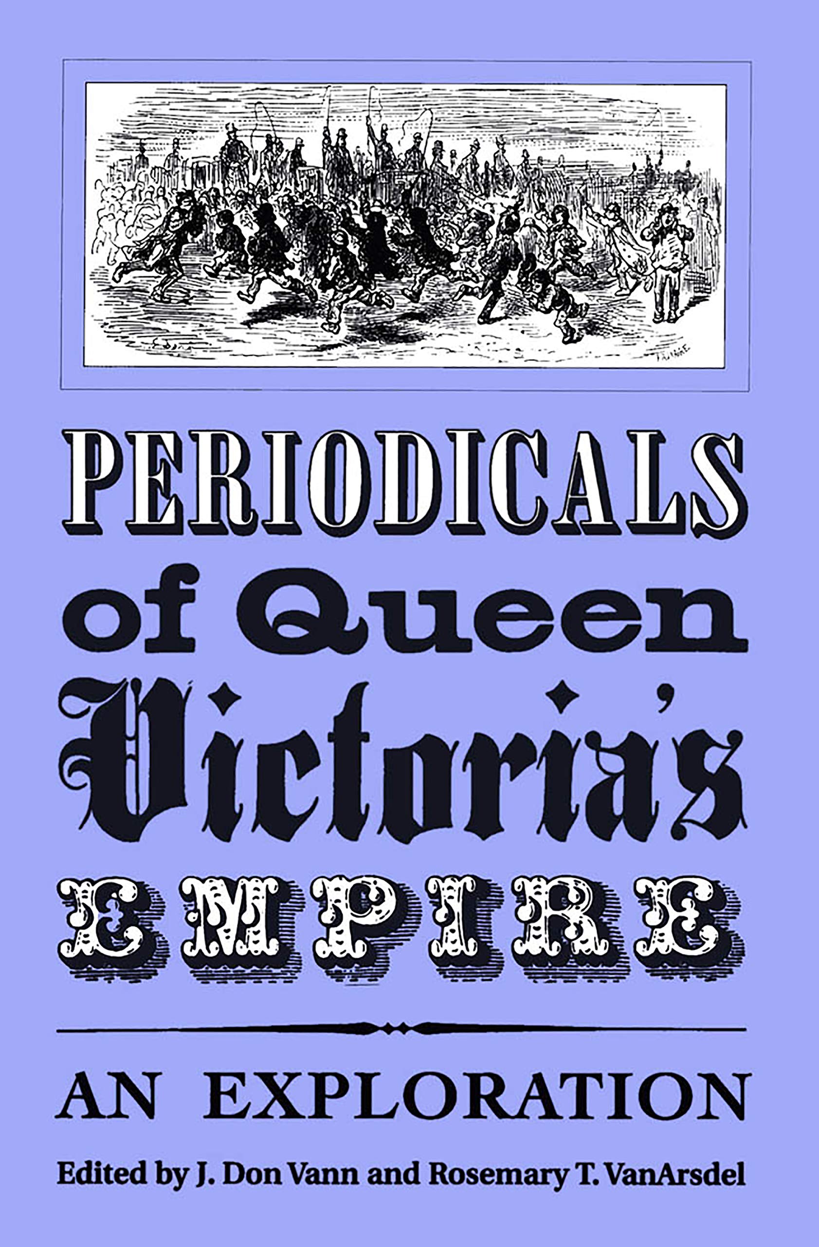 Periodicals of Queen Victoria's Empire: An Exploration,Used