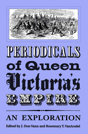 Periodicals of Queen Victoria's Empire: An Exploration,Used