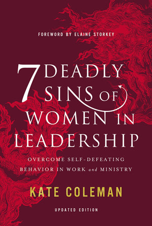 7 Deadly Sins of Women in Leadership: Overcome SelfDefeating Behavior in Work and Ministry,Used