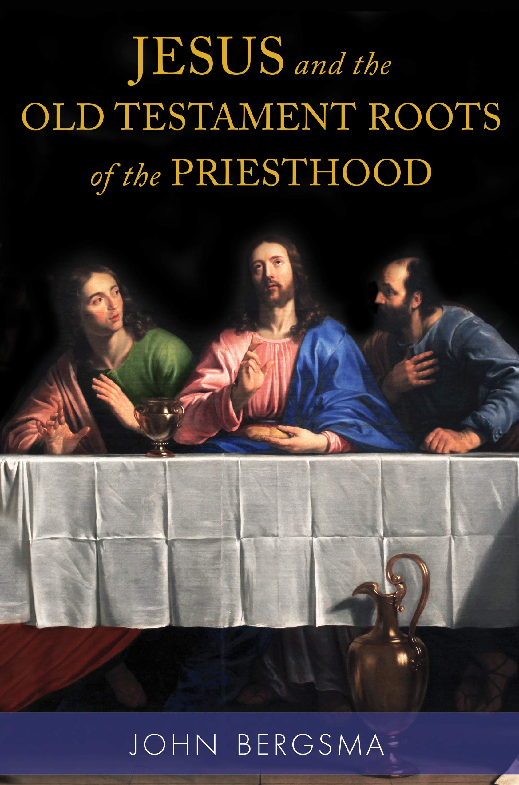 Jesus and the Old Testament Roots of the Priesthood,Used