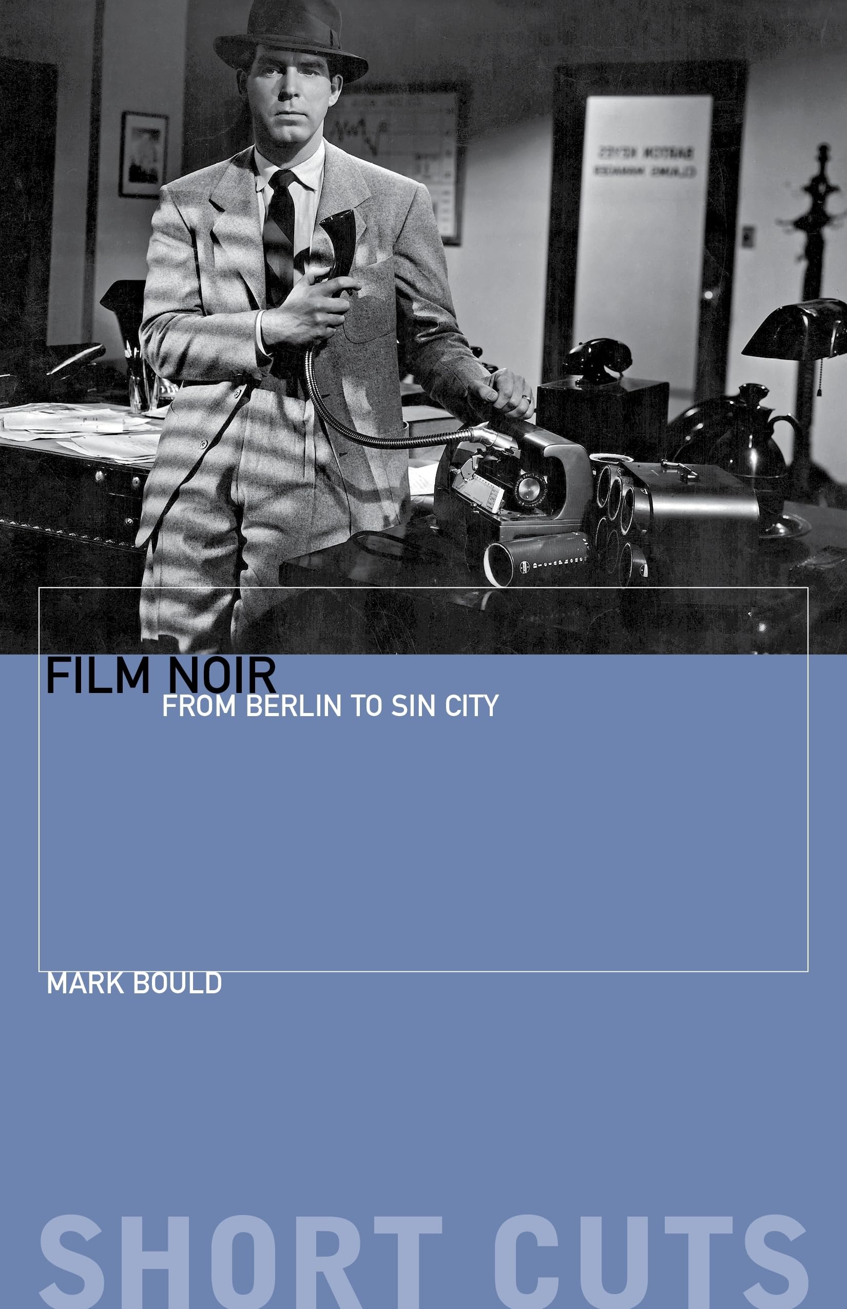 Film Noir: From Berlin to Sin City (Short Cuts),New