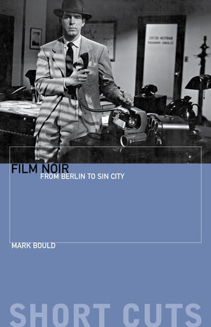 Film Noir: From Berlin to Sin City (Short Cuts),New