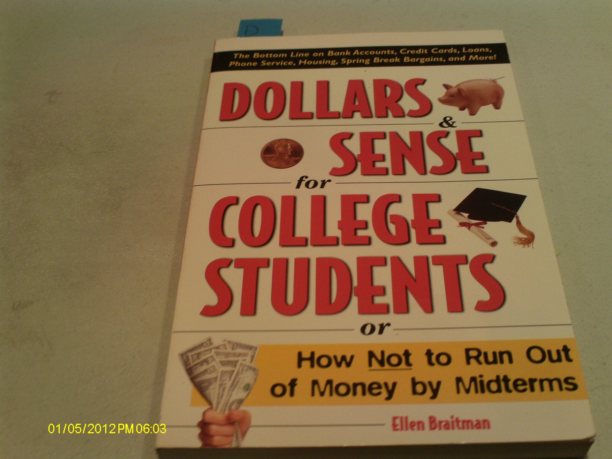 Dollars & Sense For College Students: How Not To Run Out Of Money By Midterms (Princeton Review)-new,New