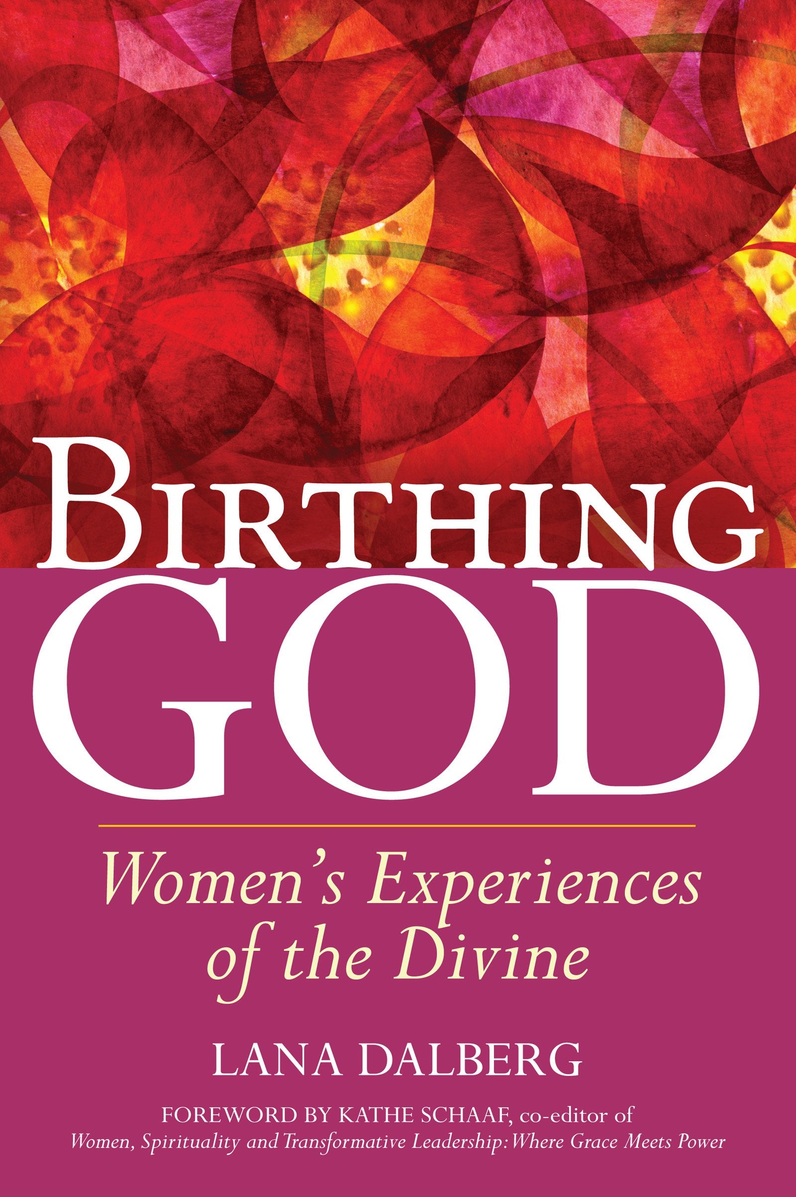 Birthing God: Women's Experience of the Divine,Used