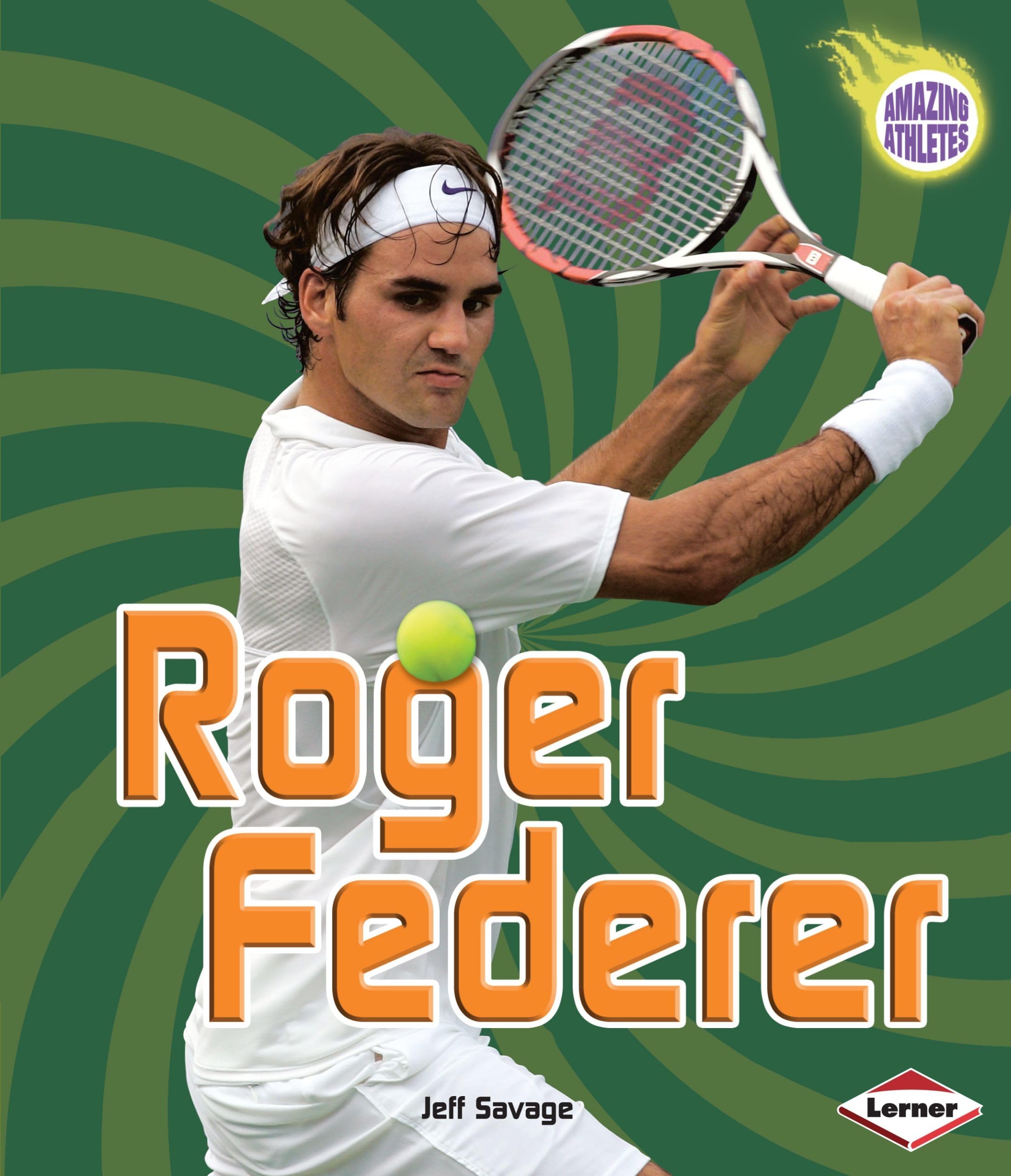 Roger Federer (Amazing Athletes),New
