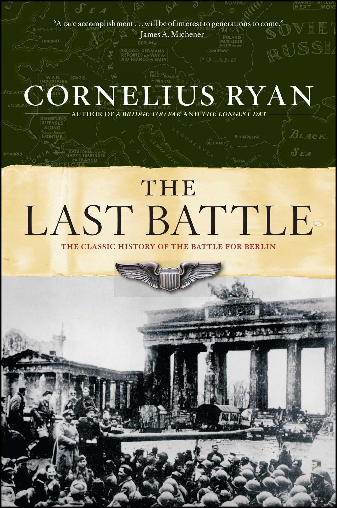 Last Battle: The Classic History of the Battle for Berlin,New