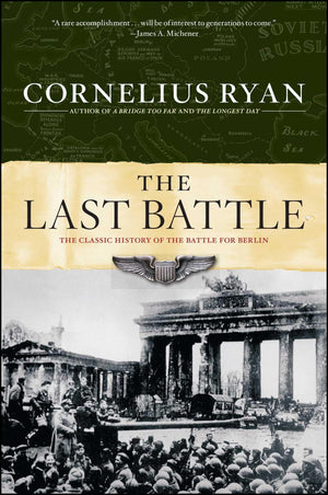 Last Battle: The Classic History of the Battle for Berlin,New