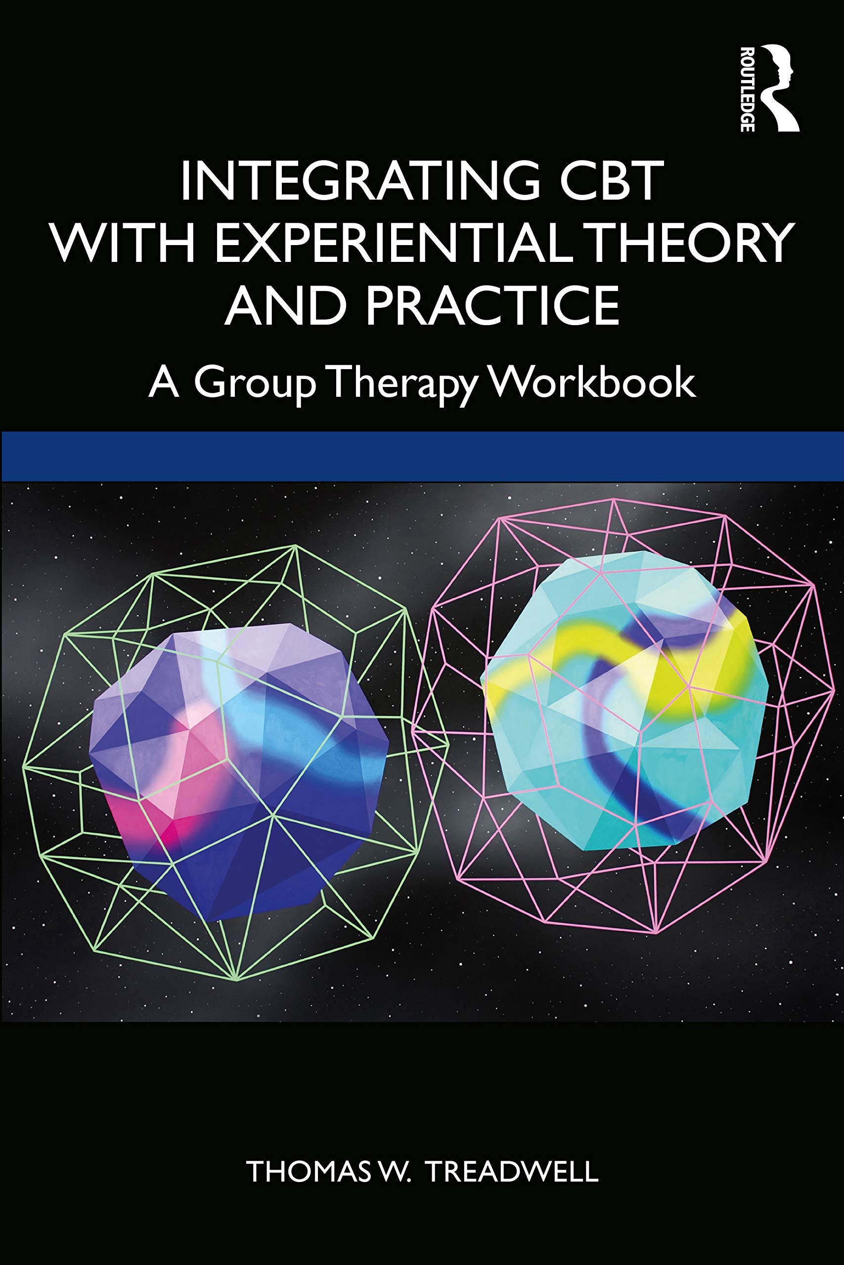 Integrating CBT with Experiential Theory and Practice,Used