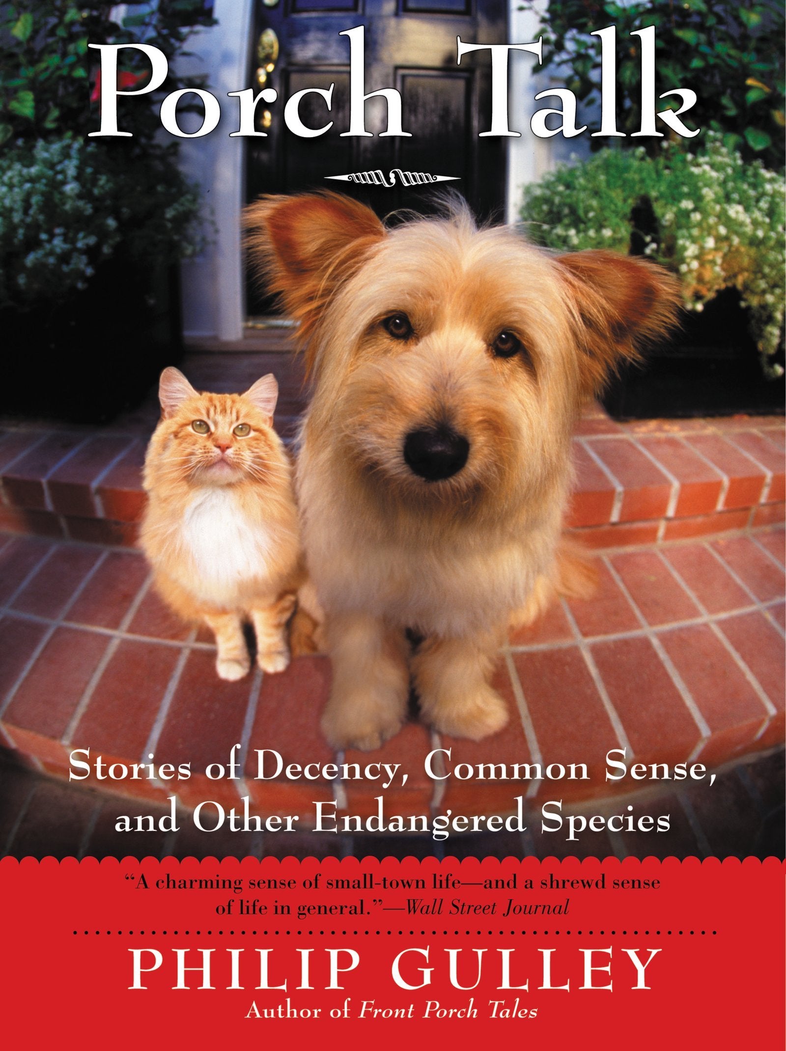 Porch Talk: Stories of Decency, Common Sense, and Other Endangered Species,Used