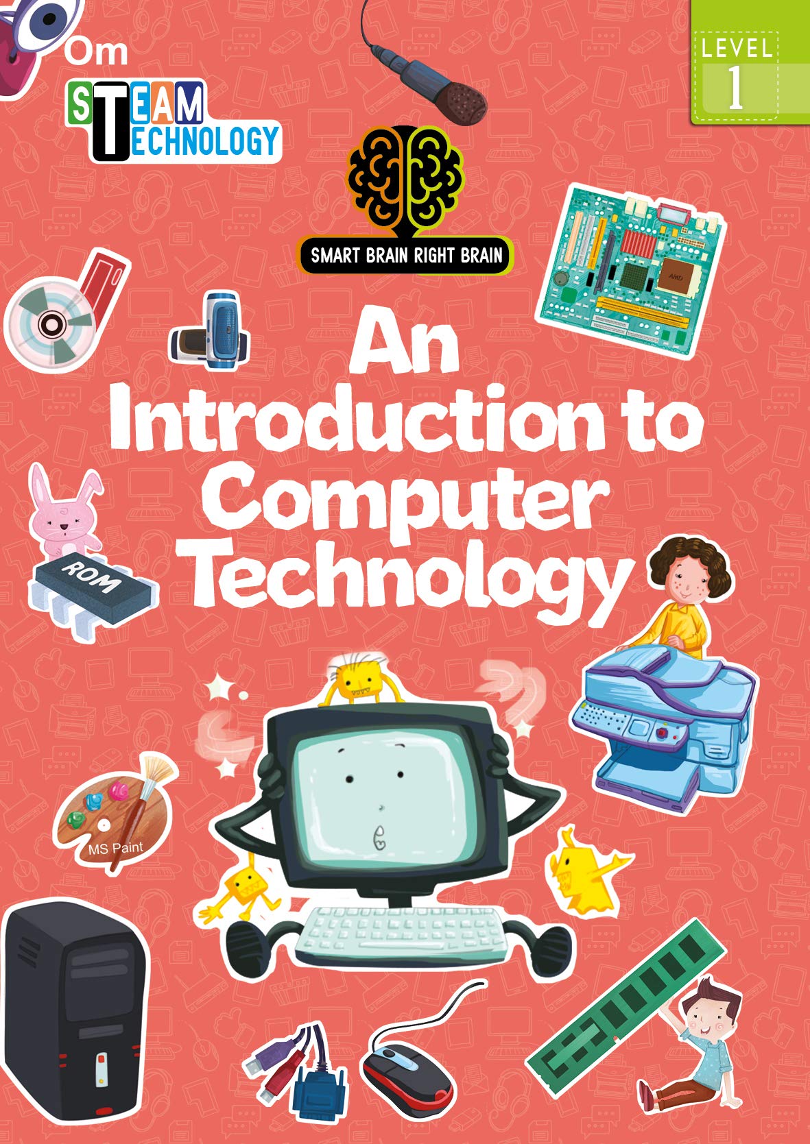 Computer Technology: Level 1 - Kids Steam Technology | Explore And Engage | Brain Develop | ChildS Learning | Basic Explorers For Children ; 4+ Ages