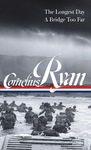 Cornelius Ryan: The Longest Day (DDay June 6, 1944), A Bridge Too Far (LOA #318),Used