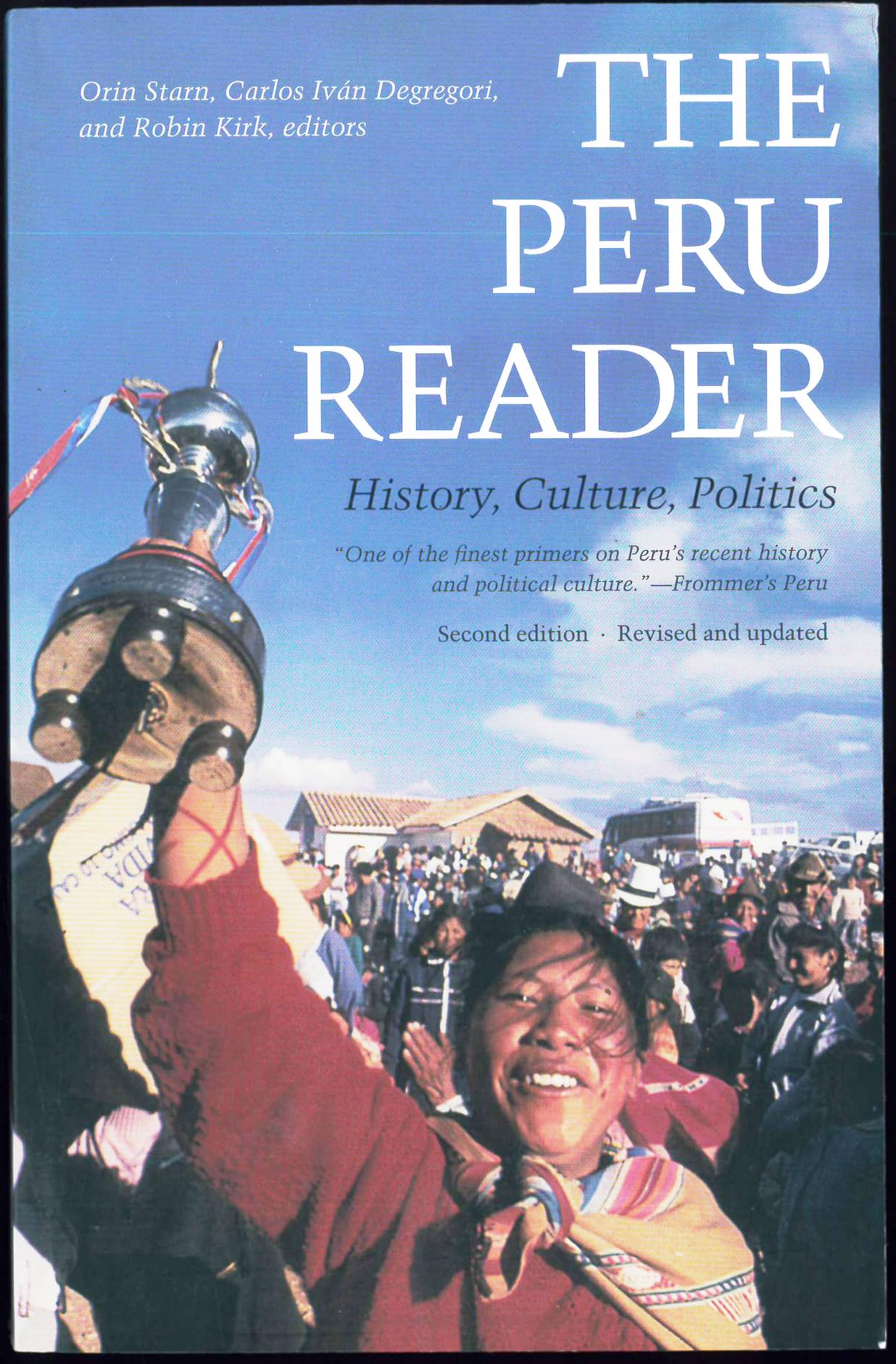 The Peru Reader: History, Culture, Politics (The Latin America Readers),New