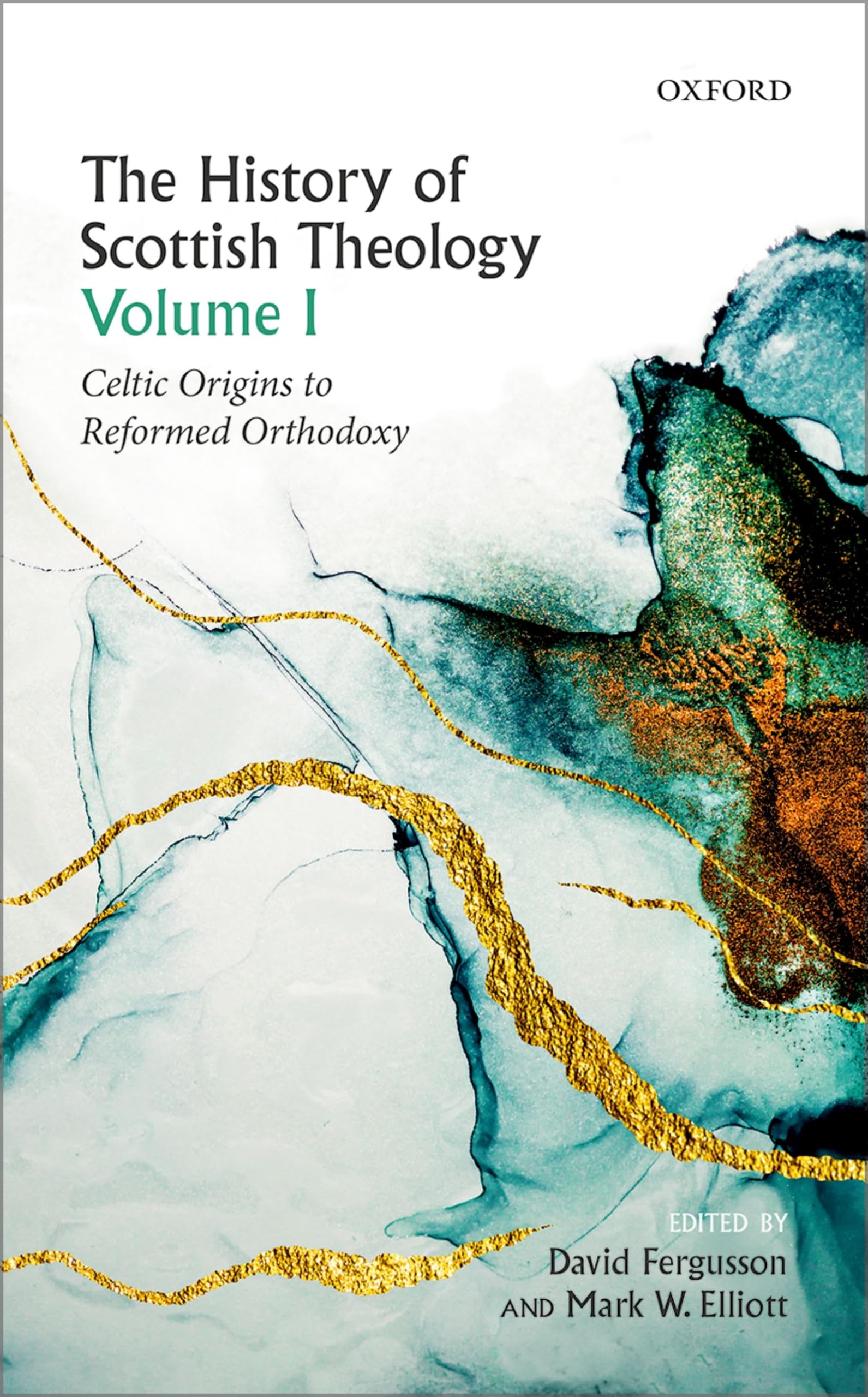 The History of Scottish Theology, Volume I: Celtic Origins to Reformed Orthodoxy,Used