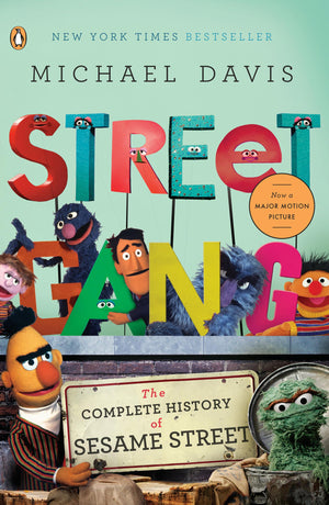 Street Gang: The Complete History of Sesame Street,New