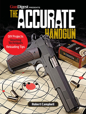 The Accurate Handgun (Gun Digest Presents),Used