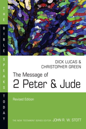 The Message of 2 Peter & Jude (The Bible Speaks Today Series),Used