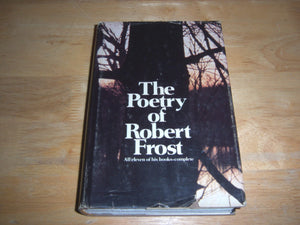 The Poetry of Robert Frost: All Eleven of His BooksComplete,New