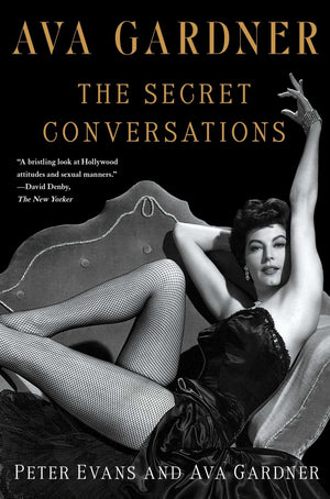 Ava Gardner: The Secret Conversations,New