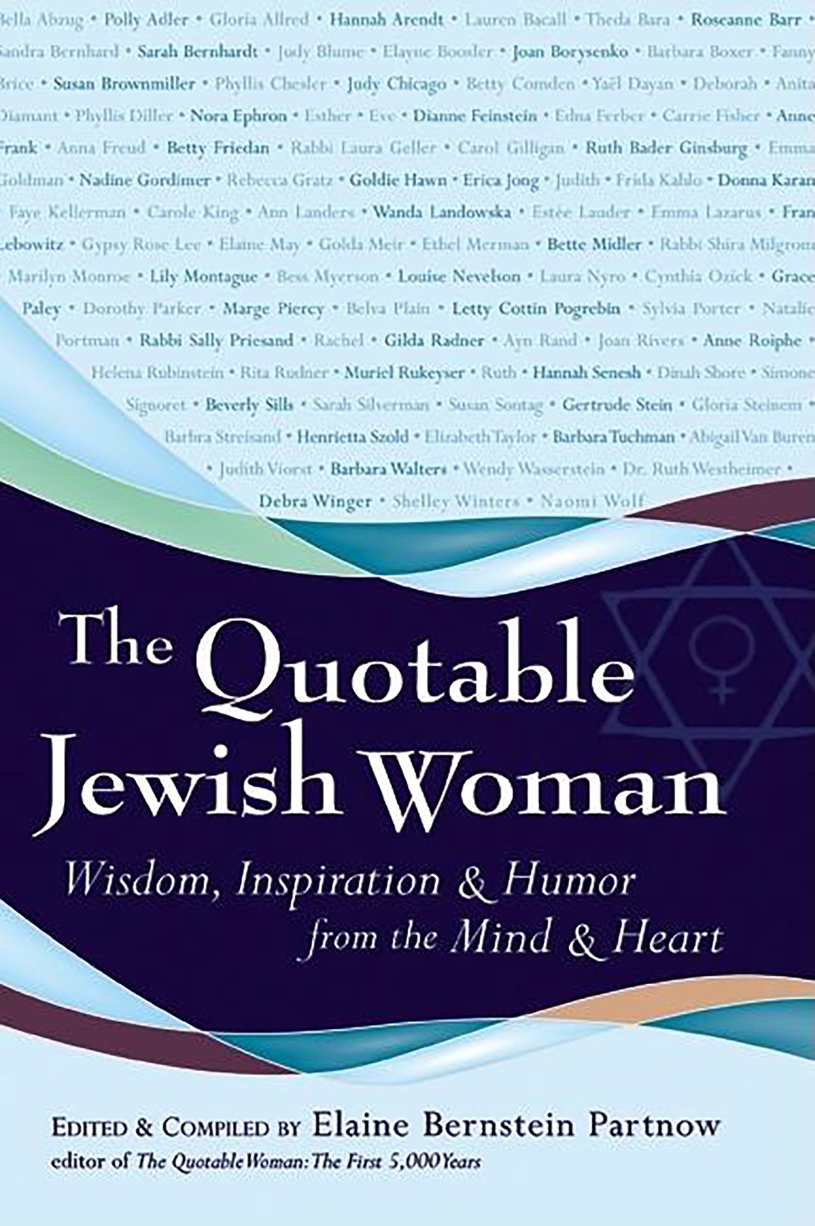 The Quotable Jewish Woman: Wisdom, Inspiration and Humor from the Mind and Heart,Used