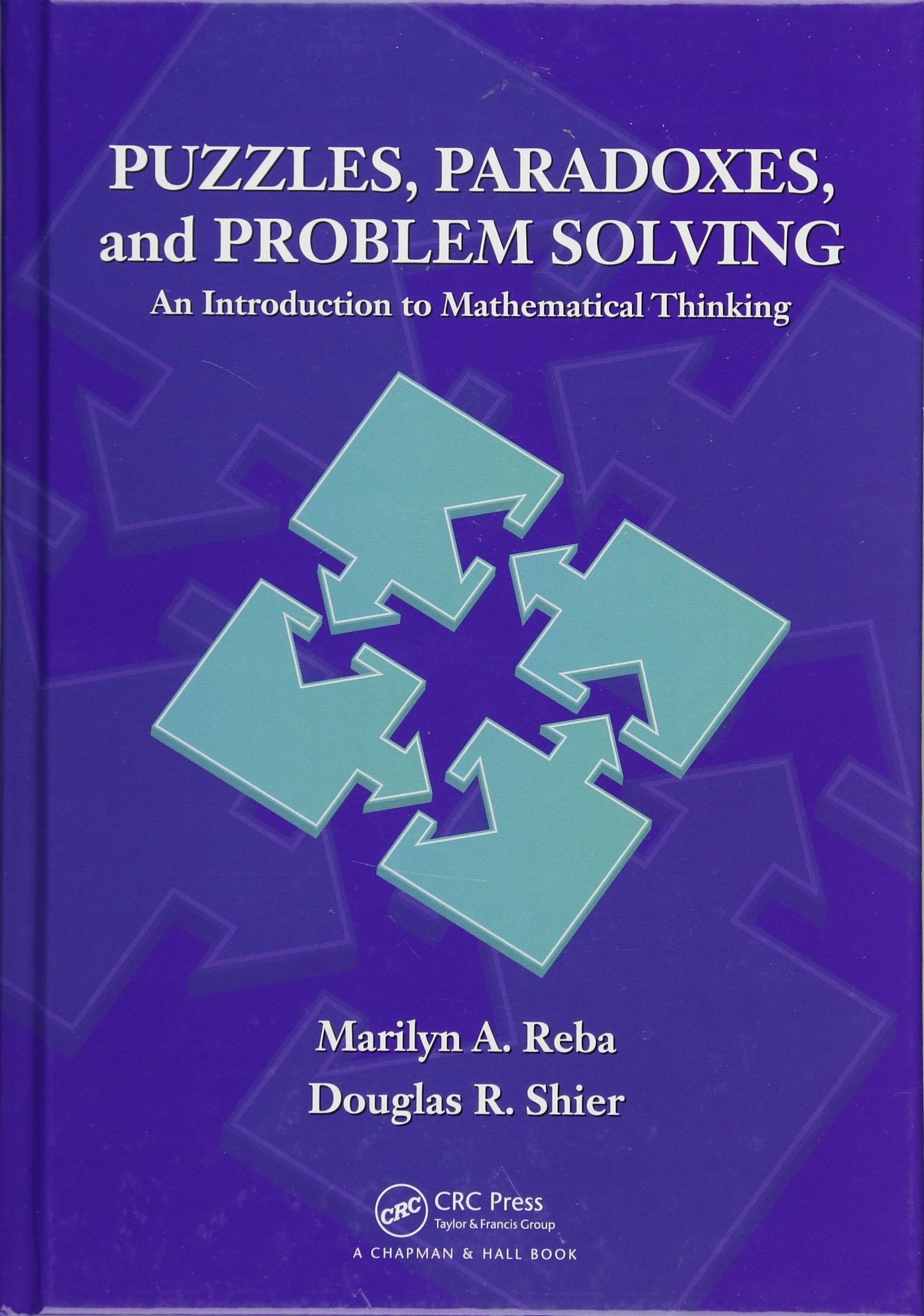 Puzzles, Paradoxes, and Problem Solving: An Introduction to Mathematical Thinking,Used