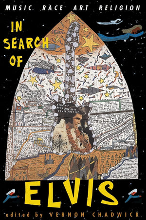 In Search Of Elvis: Music, Race, Art, Religion,New