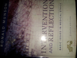 Intervention and Reflection: Basic Issues in Medical Ethics,Used