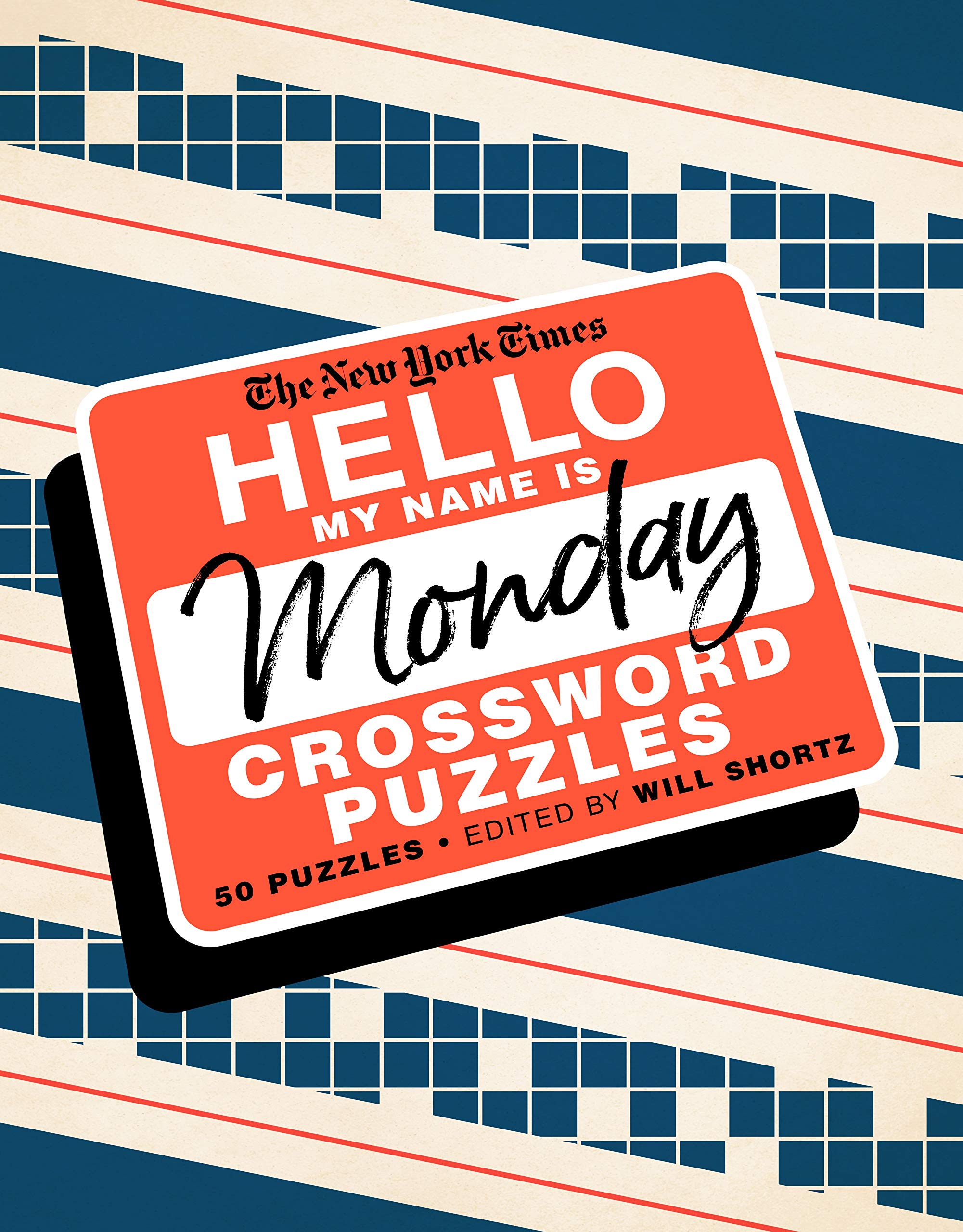 The New York Times Hello, My Name Is Monday: 50 Monday Crossword Puzzles,Used