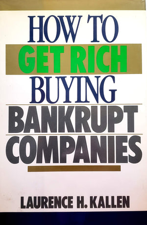How to Get Rich Buying Bankrupt Companies,Used