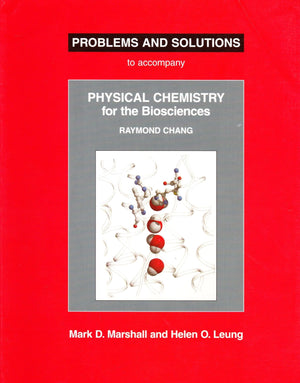 Physical Chemistry for the Biosciences Problems and Solutions,Used