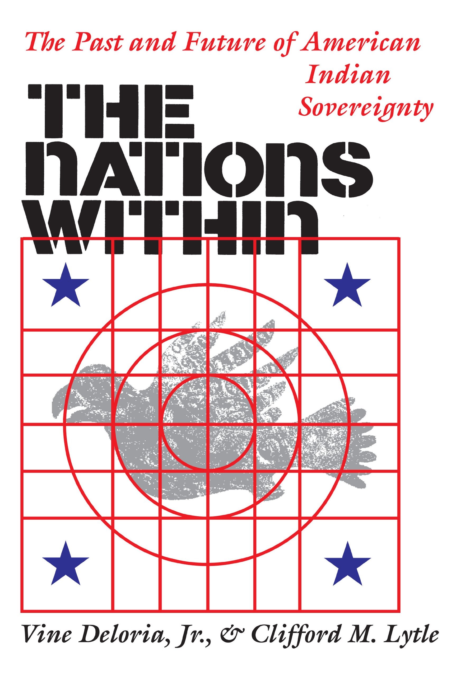 The Nations Within: The Past and Future of American Indian Sovereignty,Used